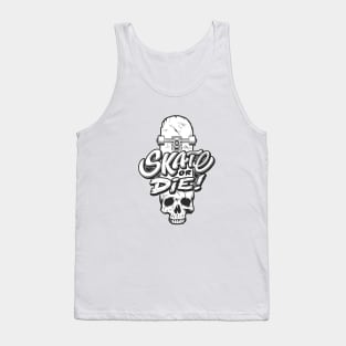 Skate or Die Skateboard Skull Tank Top